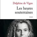 Les heures souterraines, Delphine de Vigan *****