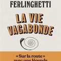 La vie vagabonde, de Lawrence Ferlinghetti