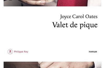 VALET DE PIQUE - Joyce Carol OATES