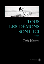 Tous les démons sont ici, Craig Johnson, éd. Gallmeister