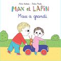 Astrid Desbordes & Pauline Martin - "Max et Lapin: Max a grandi".