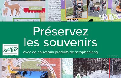 Préservez les souvenirs - Nouveaux produits de scrapbooking 