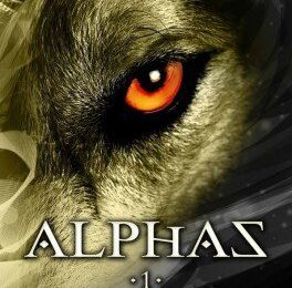 Alphas - Tome 1 - La revanche de la louve