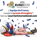 EURO2012 - L'ÉQUIPE DE FRANCE VUE PAR LA PRESSE ÉTRANGÈRE ?