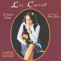 A Friend Indeed - Liz Carroll (1978)