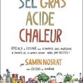  SEL, GRAS, ACIDE, CHALEUR le best seller de livre de cuisine Samin Nosrat enfin disponible ! 