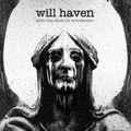 WILL HAVEN - Open The Mind To Discomfort