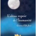 L'ultime espoir de l'humanité par cristina fdjesus