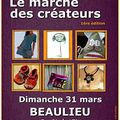 1er Marché des créateurs de Beaulieu (07460) Dimanche 31 mars 2013