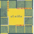 Ned Rothenberg, Matthias Ziegler, Peter Schmid: El Nino (Creative Works - 2006)