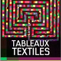 Exposition tableaux textiles