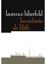 Les enfants de Lilith de Laurence Biberfeld