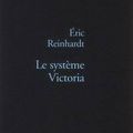 Le système Victoria, de Reinhardt Eric