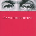 LIVRE : La Vie dangereuse de Blaise Cendrars - 1938