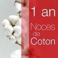 1 an Déja.... Noces de coton