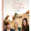 Concours Trois amies-  Gagnez des DVD  et des Blu Ray du film d'Emmanuel Mouret