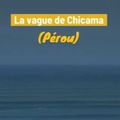 La vague de Chicama, à admirer sur la page YouTube de Veedz