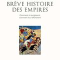 L'avis de nos lecteurs : Alain a aimé ... Brève histoire des Empires
