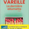 LA DERNIERE ALLUMETTE - MARIE VAREILLE.
