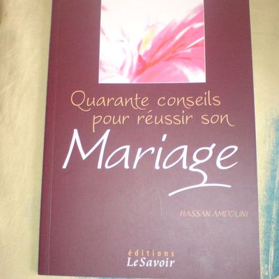 40 conseils pour réussir son mariage, de Hassan Amdouni