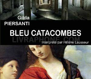 Bleu Catacombes, de Gilda Piersanti