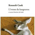 Kenneth Cook - L'ivresse du kangourou et autres histoires du bush