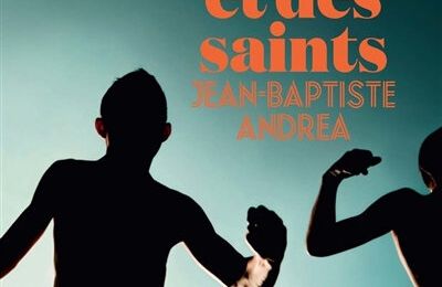 LIVRE : Des Diables et des Saints de Jean-Baptiste Andrea - 2021