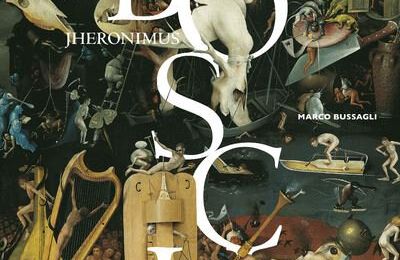  Jheronimus Bosch par Marco Bussagli : le livre référence pour tout savoir sur le génie de la peinture flamande