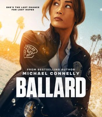 "Ballard" de Michael Alaimo et Kendall Sherwood : Maggie Q fait revivre Connelly avec panache