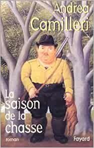 La saison de la chasse de Andrea Camilleri