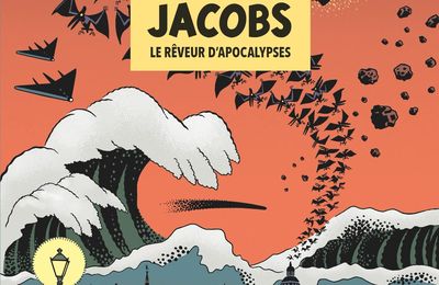 Edgar P. Jacobs, le rêveur d'apocalypse, biographie par F. Rivière et Ph. Wurm