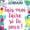 Fais moi taire si tu peux! de Sophie Jomain