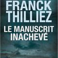 Franck Thilliez "Le manuscrit inachevé"