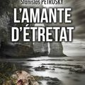 l'Amante d'Etretat -Stanislas Petrosky