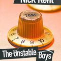 "The Unstable Boys" de Nick Kent : it’s only rock’n’roll, and I hate it !