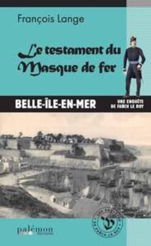 Le testament du Masque de Fer - Belle-île-en-Mer de François Lange