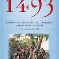 En Librairie: 1493, Comment la découverte de l'Amérique a transformé le monde. 