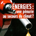 Energies : une pénurie au secours du climat ? 