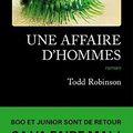 Une Affaire d'Hommes de Todd Robinson