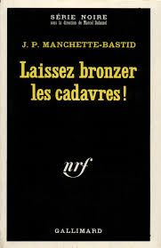 Laissez bronzer les cadavres ! de Jean-Pierre Bastid 