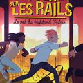 Mystères sur les rails T1, Le vol du Highland Falcon, de M.G. Leonar et Sam Sedgman, chez Nathan ***