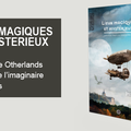 Lieux magiques et mystérieux – Otherlands 