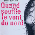 QUAND SOUFFLE LE VENT DU NORD - DANIEL GLATTAUER - EDITIONS GRASSET & LE LIVRE DE POCHE.