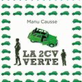 Manu Causse - "La 2CV verte".