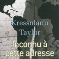 "Inconnu à cette adresse" de Kressmann Taylor
