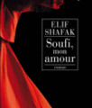 Soufi, mon amour Elif Shafak