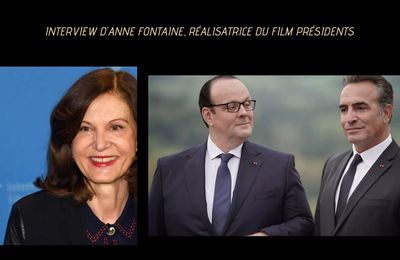 Interview cinéma : nos 10 questions à Anne Fontaine, réalisatrice du film Présidents 