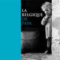 La Belgique de papa *Auteur Charles Henneghien*Julos Beaucarne