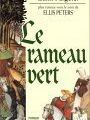 LE RAMEAU VERT, d'Edith Pargeter