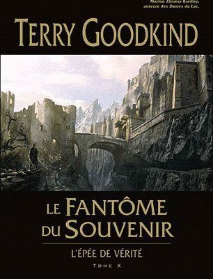 Le Fantôme du Souvenir - Terry Goodkind